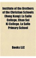 Institute of the Brothers of the Christian Schools (Hong Kong): La Salle College, Chan Sui KI College, La Salle Primary School