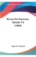 Revue Du Nouveau-Monde V4 (1860)