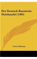 Deutsch-Russische Holzhandel (1905)