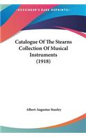 Catalogue of the Stearns Collection of Musical Instruments (1918)