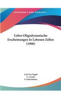 Ueber Oligodynamische Erscheinungen in Lebenen Zellen (1900)