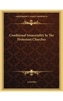 Conditional Immortality in the Protestant Churches