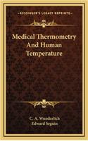 Medical Thermometry and Human Temperature