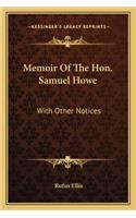 Memoir Of The Hon. Samuel Howe