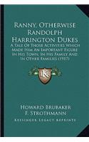 Ranny, Otherwise Randolph Harrington Dukes