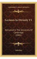 Lectures in Divinity V1