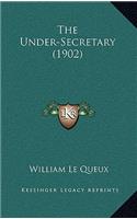 The Under-Secretary (1902)