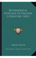 Biographical Outlines Of English Literature (1862)