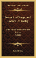 Poems and Songs, and Lecture on Poetry