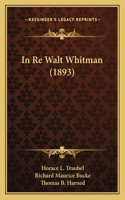 In Re Walt Whitman (1893)