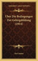 Uber Die Bedingungen Der Gebirgsbildung (1914)