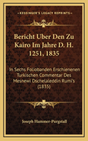 Bericht Uber Den Zu Kairo Im Jahre D. H. 1251, 1835: In Sechs Foliobanden Erschienenen Turkischen Commentar Des Mesnewi Dschelaleddin Rumi's (1835)