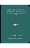 Die Unmoglichkeit Der Leistung Bei Zweiseitigen Schuldverhaltnissen (1888)