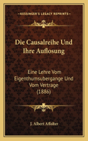 Causalreihe Und Ihre Auflosung