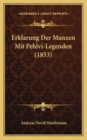 Erklarung Der Munzen Mit Pehlvi-Legenden (1853)