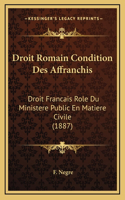 Droit Romain Condition Des Affranchis: Droit Francais Role Du Ministere Public En Matiere Civile (1887)