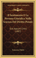 Il Sentimento E La Persona Giuridica Nella Scienza Del Diritto Penale