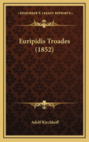 Euripidis Troades (1852)