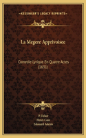 La Megere Apprivoisee