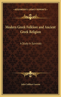 Modern Greek Folklore and Ancient Greek Religion