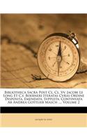 Bibliotheca Sacra Post CL. CL. VV. Jacobi Le Long Et C.F. Boerneri Iteratas Cvras Ordine Disposita, Emendata, Svppleta, Continvata AB Andrea Gottlieb Masch ..., Volume 2