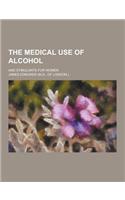 The Medical Use of Alcohol; And Stimulants for Women: (English)