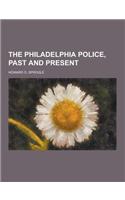 The Philadelphia Police, Past and Present