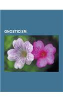 Gnosticism: Manichaeism, Catharism, Docetism, Gospel of Thomas, Seth, Abraxas, Tatian, Aeon, Ogdoad, Nicolaism, Hermetica, Samael(English)