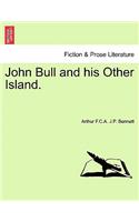 John Bull and his Other Island.