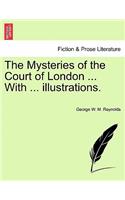 Mysteries of the Court of London ... with ... Illustrations. Vol. VII., Vol. I, Fourth Series.