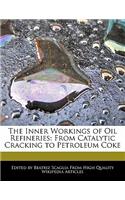 The Inner Workings of Oil Refineries