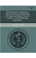Deformation Prediction and Geometrical Modeling of Head and Neck Cancer Tumor: A Data Mining Approach