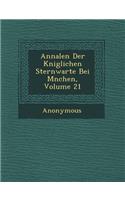 Annalen Der K Niglichen Sternwarte Bei M Nchen, Volume 21