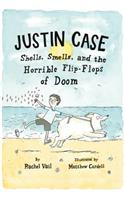 Justin Case: Shells, Smells, and the Horrible Flip-Flops of Doom