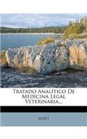 Tratado Analítico De Medicina Legal Veterinaria...