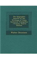 Epigraphic Sources of the Writings of Gaius Suetonius Tranquillus