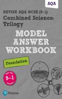 Revise AQA GCSE (9-1) Combined Science: Trilogy Model Answer Workbook Foundation