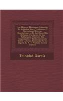 Los Mineros Mexicanos: Coleccion de Articulos Sobre Tradiciones y Narraciones Mineras, Descubrimiento de Las Minas Mas Notables, Fundacion de Las Poblaciones Minerales Mas Importantes y Particularmente Sobre La Crisis Producida Por La Baja de La P.