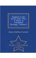 England in the Seven Years' War: A Study in Combined Strategy, Volume 2 - War College Series
