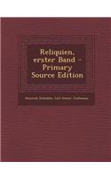 Reliquien, Erster Band - Primary Source Edition
