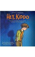 Hey, Kiddo (National Book Award Finalist)