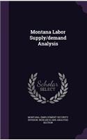 Montana Labor Supply/Demand Analysis