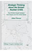 Strategic Thinking about the Korean Nuclear Crisis