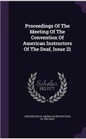 Proceedings of the Meeting of the Convention of American Instructors of the Deaf, Issue 21