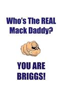 BRIGGS IS THE REAL MACK DADDY AFFIRMATIONS WORKBOOK Positive Affirmations Workbook Includes: Mentoring Questions, Guidance, Supporting You