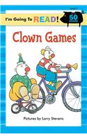 Clown Games: (I'm Going to Read Series)