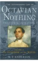 The Astonishing Life of Octavian Nothing, Traitor to the Nation, Volume II