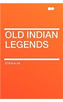 Old Indian Legends