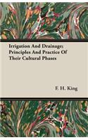 Irrigation And Drainage; Principles And Practice Of Their Cultural Phases: (English)