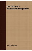 Life Of Henry Wadsworth Longfellow